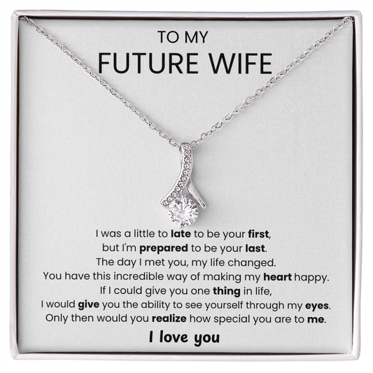 To My Future Wife - I'm Prepared to be Your Last