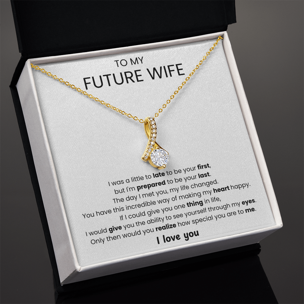 To My Future Wife - I'm Prepared to be Your Last