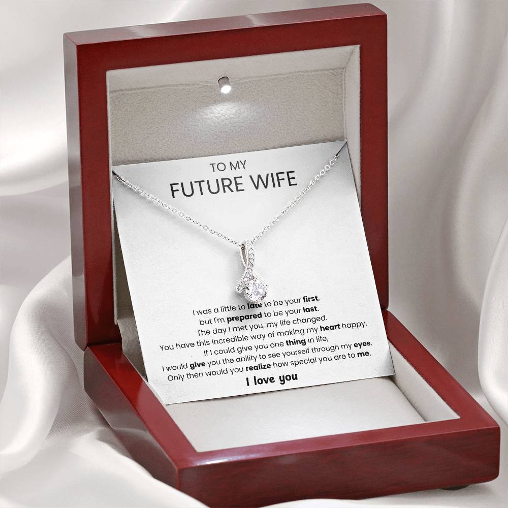 To My Future Wife - I'm Prepared to be Your Last