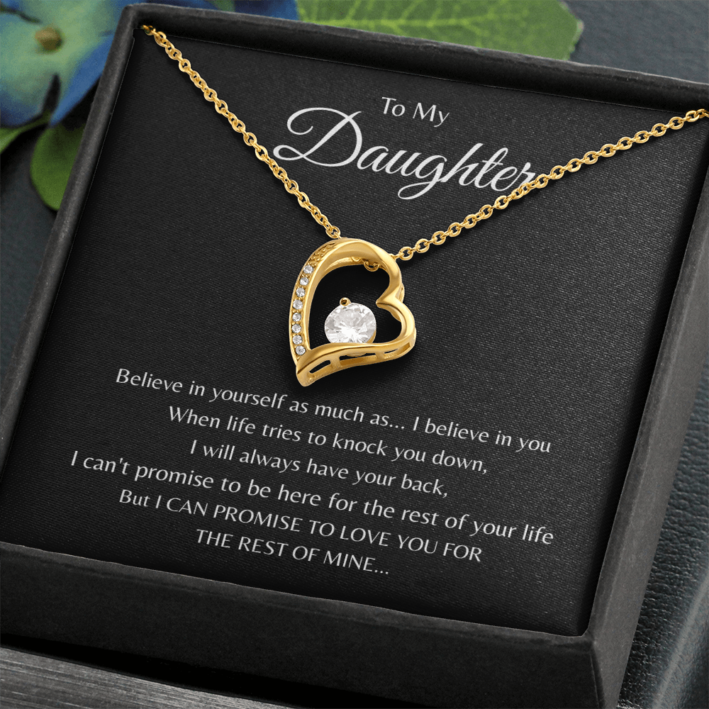 To My Daughter - Believe in yourself as much as - I believe in you