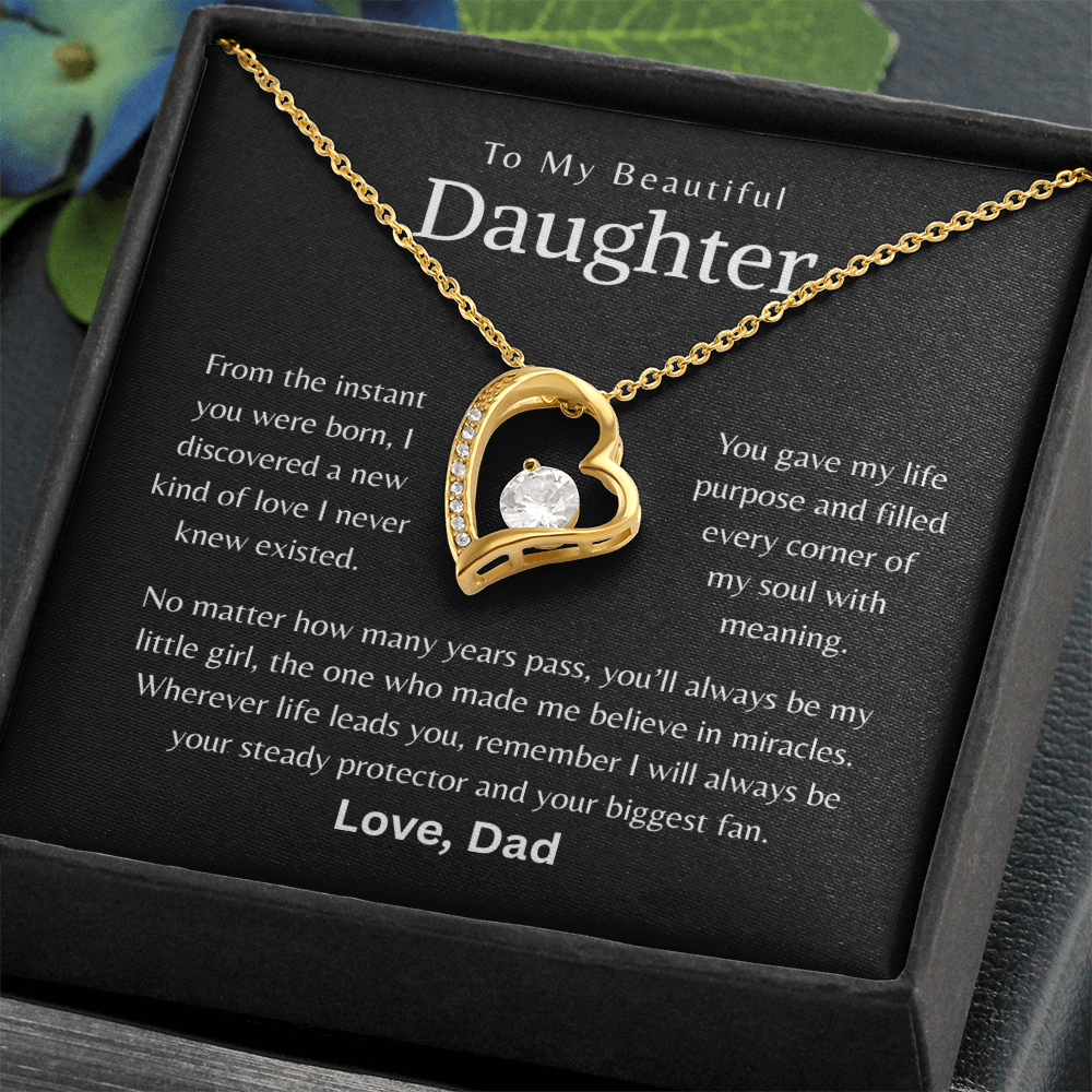 To My Beautiful Daughter - I will always be your steady protector.